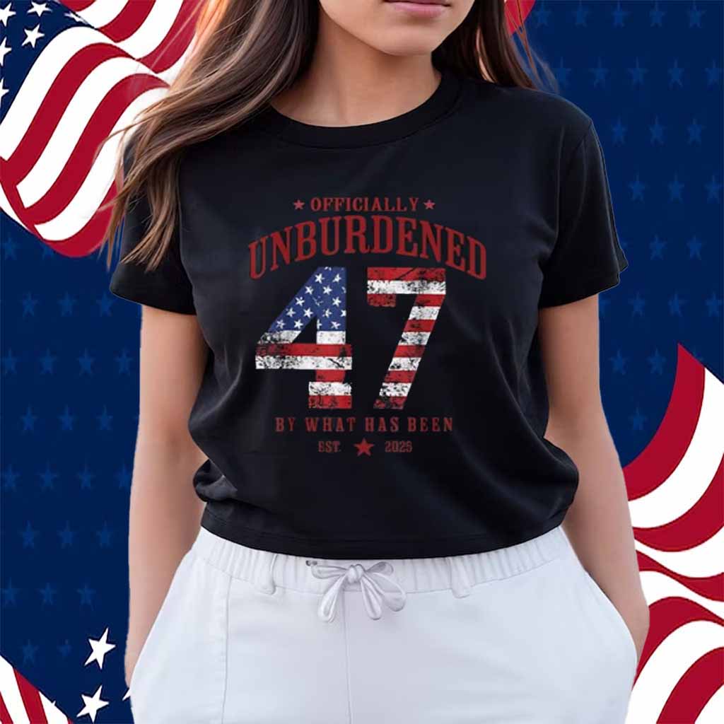 Officially Unburdened By What Has Been Trump Victory Shirt