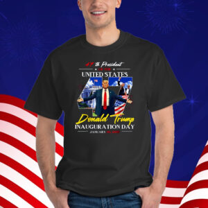 President Donald Trump Inauguration Day 2025 47Th Usa Flag T-Shirt