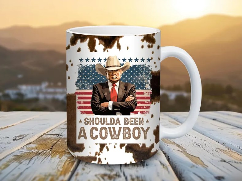 Should have been a cowboy Trump Mug
