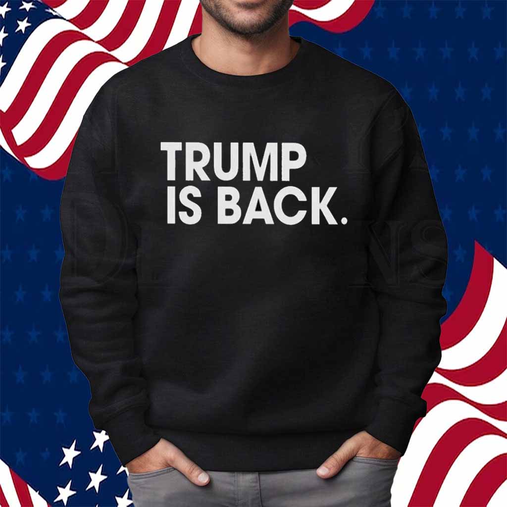 TRUMP IS BACK BLACK SHIRT