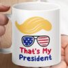 That's My President Coffee Trump Mug