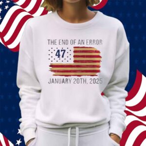 The End of an Error Shirt
