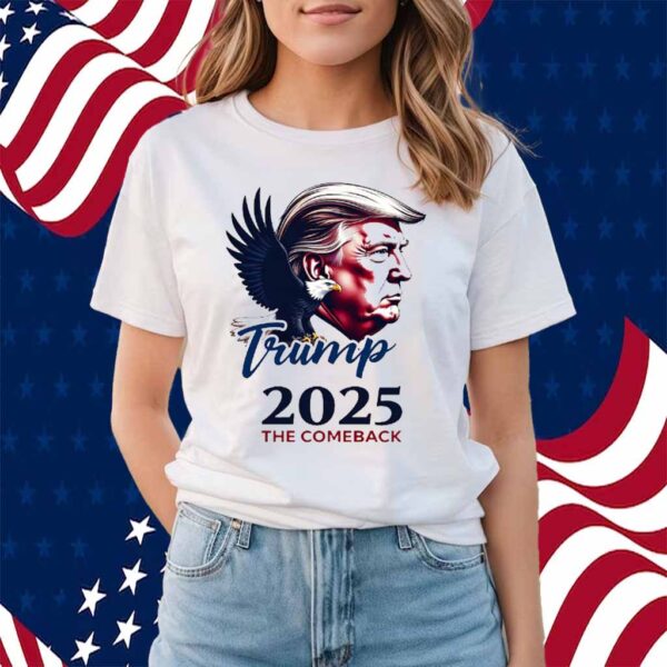 Trump 2025 The Comeback Shirt