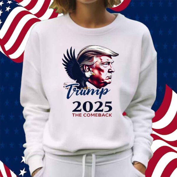 Trump 2025 The Comeback Shirt