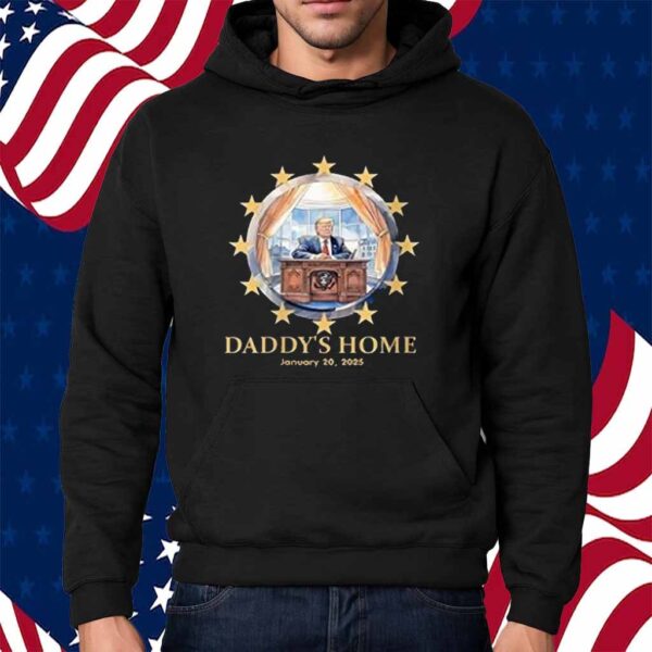 Trump Daddy's Home Oval Office 2024-2025 Inauguration Shirt