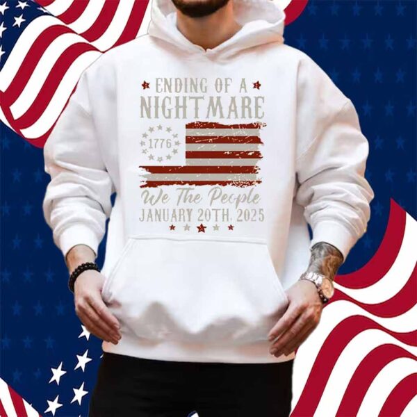 Trump Ending Of A Nightmare We The People 2025 Shirt