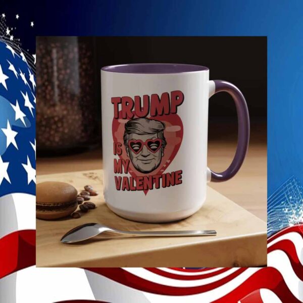 Trump Is My Valantine Mug