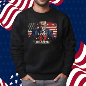 Trump President Level 47 Unlocked Shirt