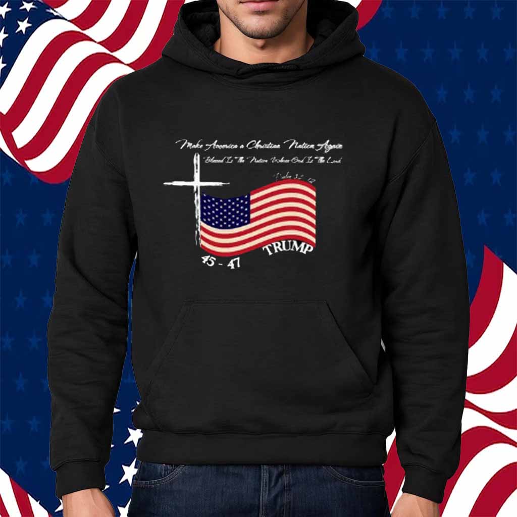 Trump President Make America a Christian Nation Again Shirt