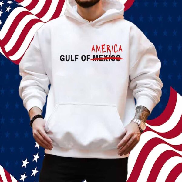 Trump Shirt - Gulf of AMERICA Shirt
