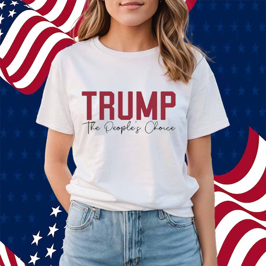 Trump The People's Choice 2025 Shirt
