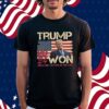 Trump We Won Win Inauguration Day 2025 47th President Shirt