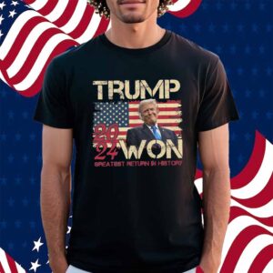 Trump We Won Win Inauguration Day 2025 47th President Shirt