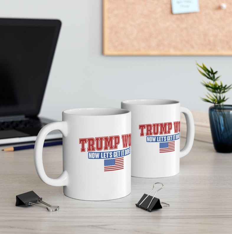 Trump Won Lets Get It Done Coffee Mug