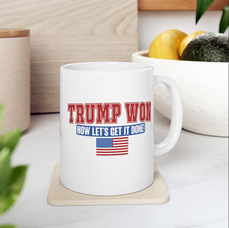 Trump Won Lets Get It Done Coffee Mug
