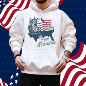 Welcome to the Gulf of America Trump Shirt