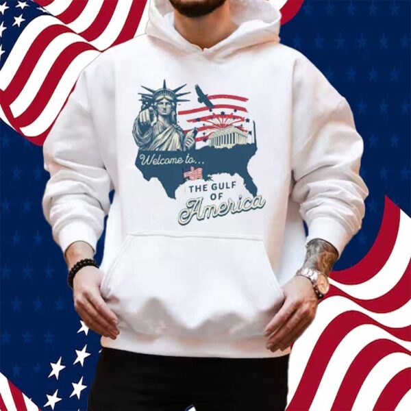 Welcome to the Gulf of America Trump Shirt