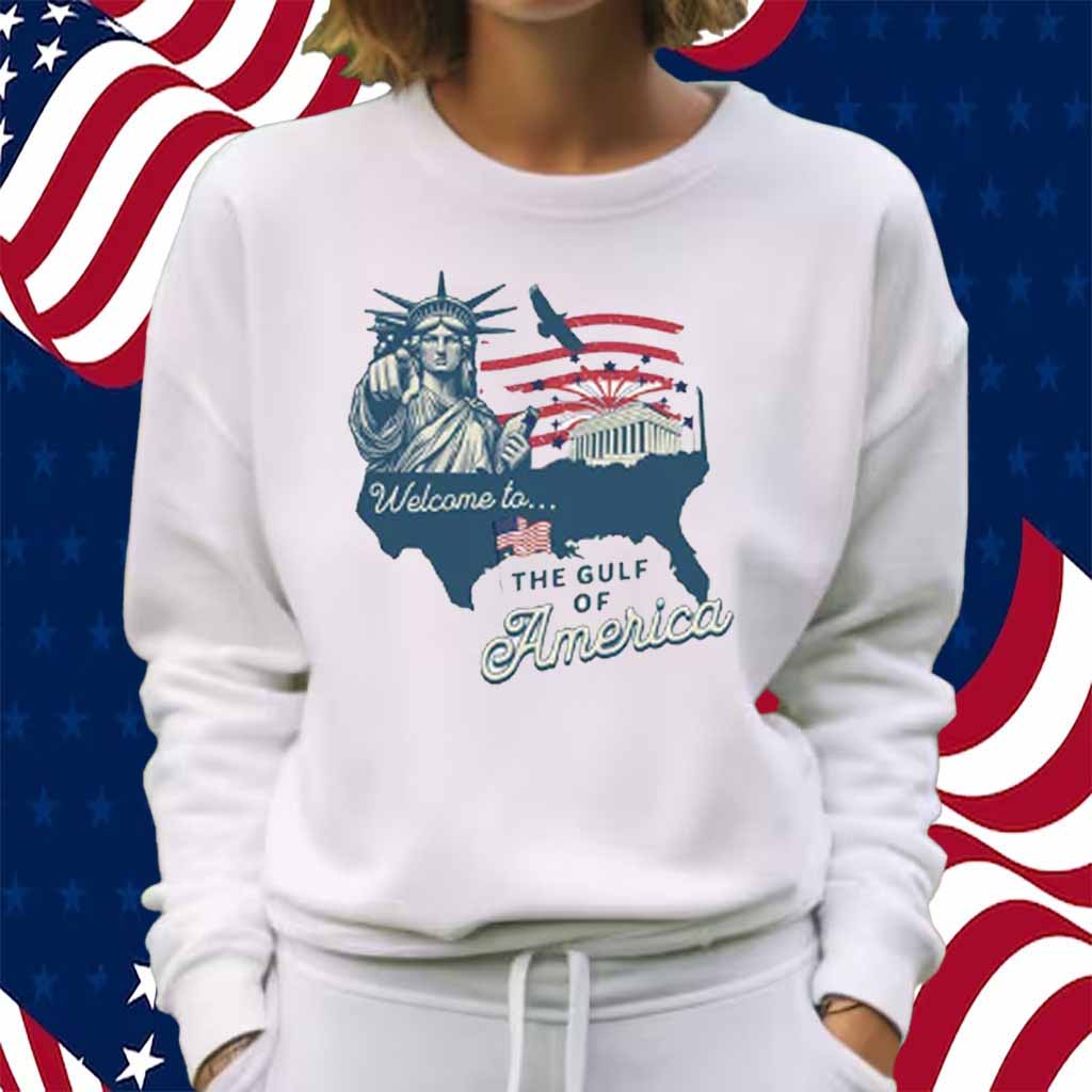 Welcome to the Gulf of America Trump Shirt