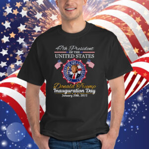 trump inauguration day 2025 shirt trump 2025 47 th president T-Shirt