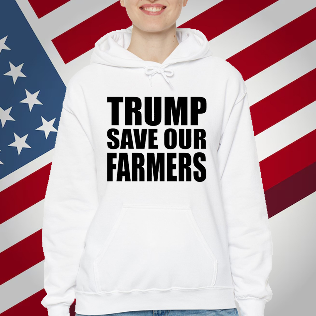 Trump Save Our Farmers T-Shirt