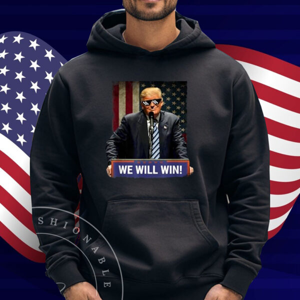 Donald Trump We Will Win T-Shirt