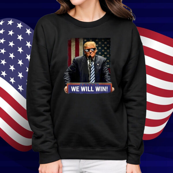Donald Trump We Will Win T-Shirt