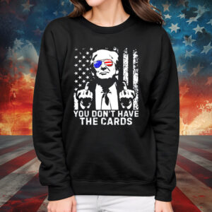 You Don't Have The Cards Trump Vance Zelensky Shirt