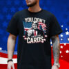 You Don’t Have The Cards Trump Zelensky Funny T-Shirt