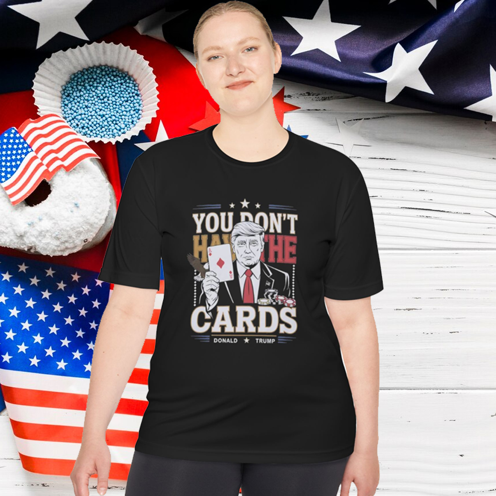 You Don't Have The Cards Trump Zelensky T-Shirt