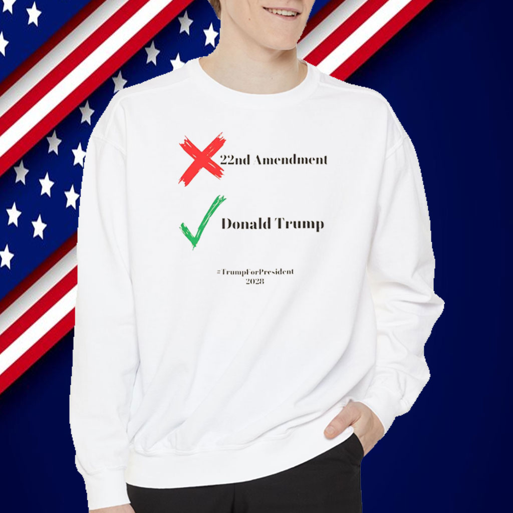 22nd Amendment, Donald Trump 2028 T-Shirt