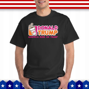 America Runs on Trump T-Shirt