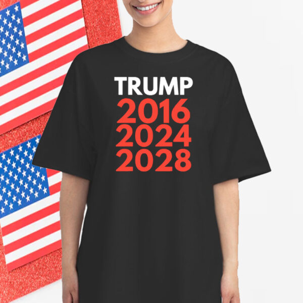 Donald Trump 2016 2024 2028 T-Shirt
