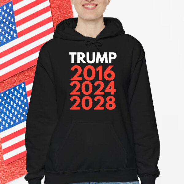 Donald Trump 2016 2024 2028 T-Shirt