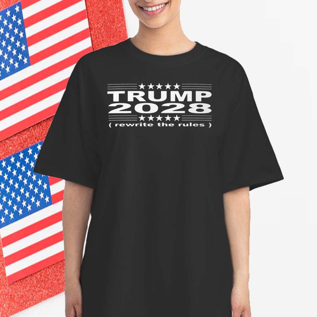 Donald Trump 2028 rewrite the rules T-Shirt
