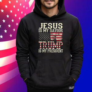 Jesus Is My Savior Trump Is My President Tee Shirt