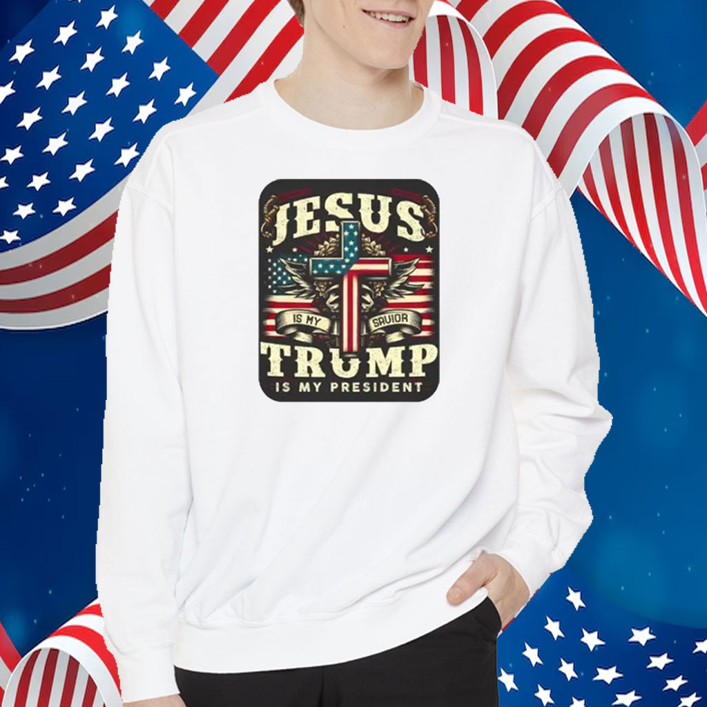 Jesus is my Savior Trump is my President T-Shirt
