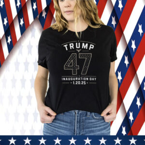 President Trump 47 Inauguration Day 20th Januray 2025 Tee Shirt