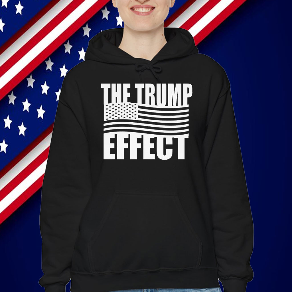 The Trump Effect T-Shirt