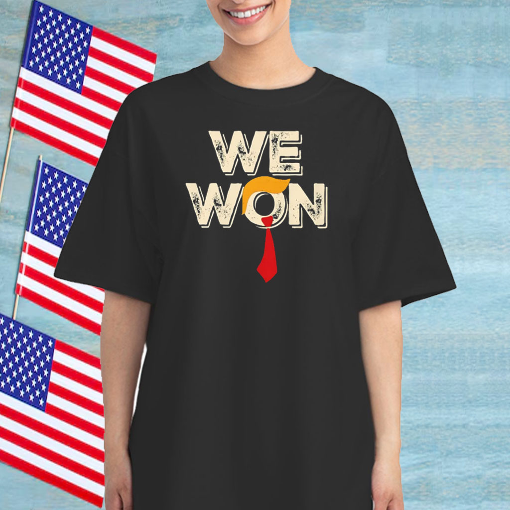 Trump 2025 We Won T-Shirt