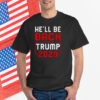 Trump 2028 He Will be Back Shirt