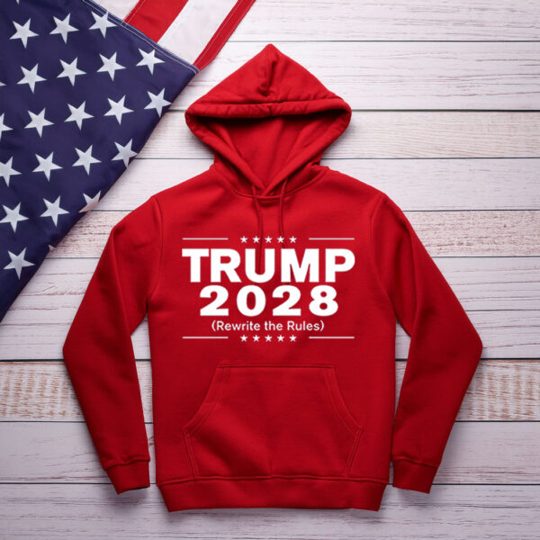 Trump 2028 Rewrite The Rules Hoodie T-Shirt