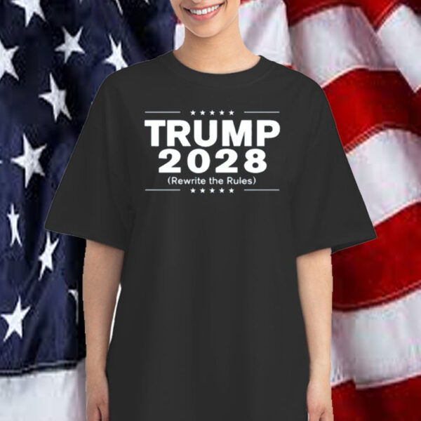 Trump 2028 (Rewrite The Rules) T-Shirt