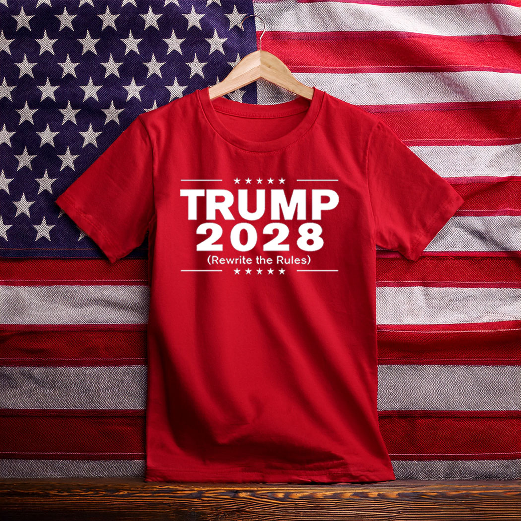 Trump 2028 Rewrite The Rules Shirt