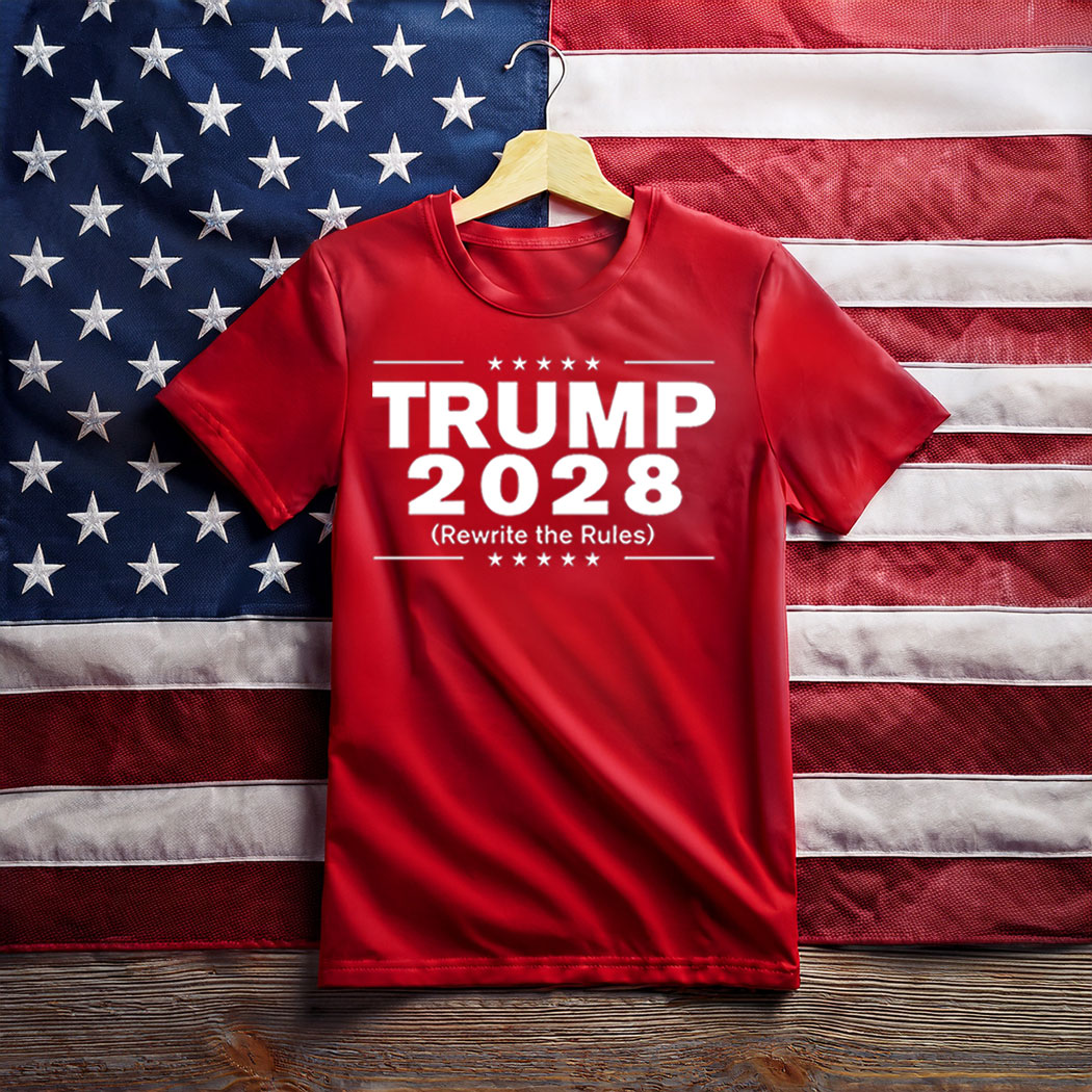 Trump 2028 Rewrite The Rules Shirt