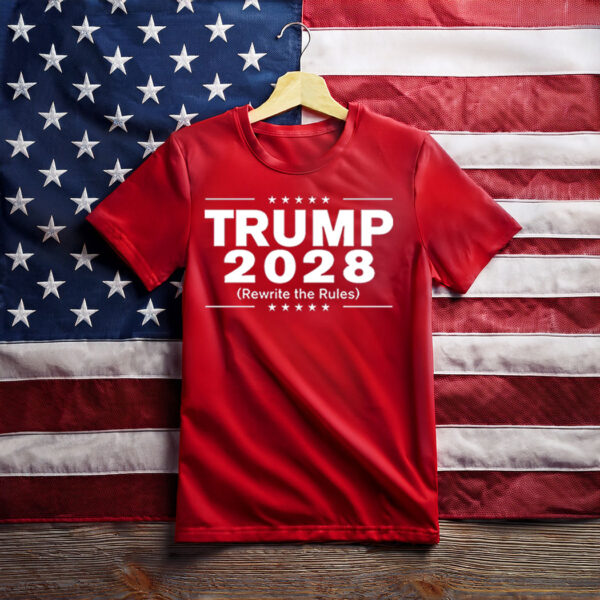 Trump 2028 Rewrite The Rules T-Shirts