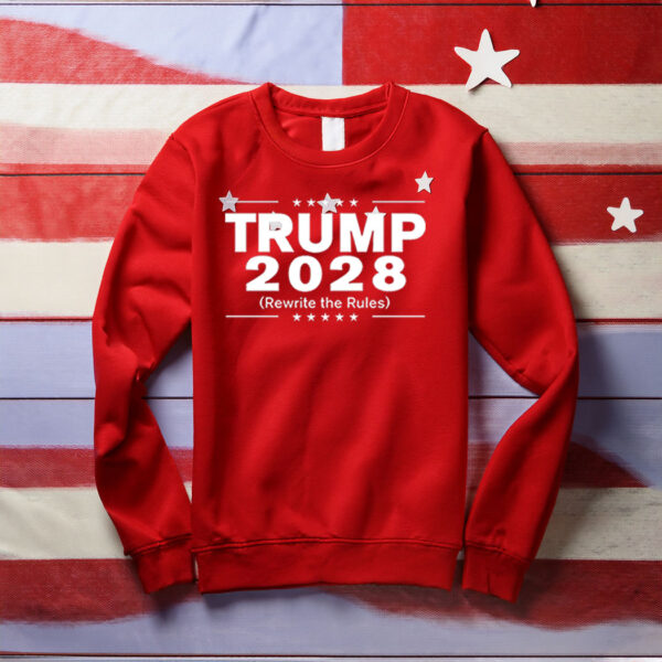 Trump 2028 Rewrite The Rules SweatShirt