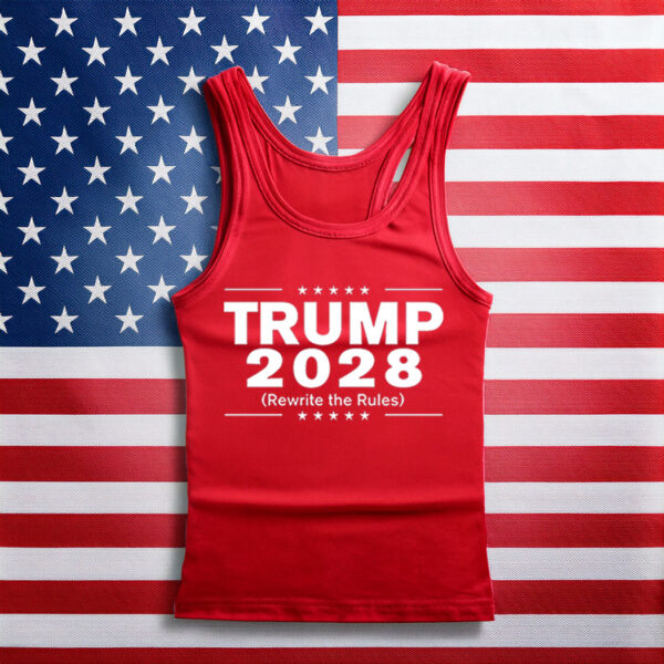 Trump 2028 Rewrite The Rules Tank Top Shirt