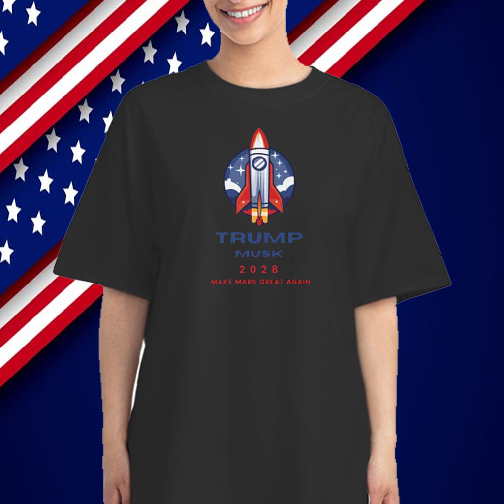 Trump Musk 2028 Make Mars Great Again T-Shirt