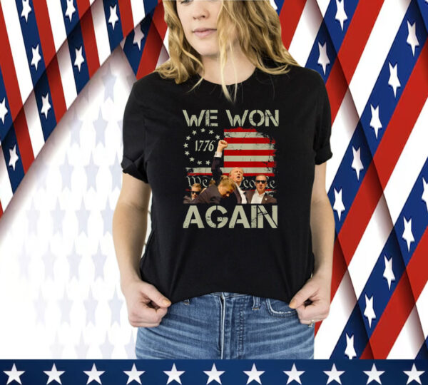 We Won Again Trump 47 th Tee Shirt