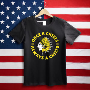 Trump Massapequa Once A Chiefs Always A Chiefs Shirt